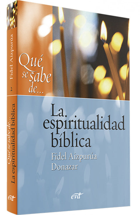  Que se sabe de... espiritualidad biblica 