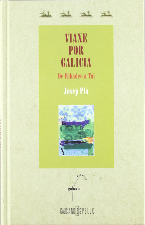  Viaxe por Galicia. De Ribadeo a Tui 