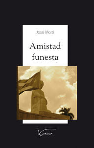  Amistad funesta 