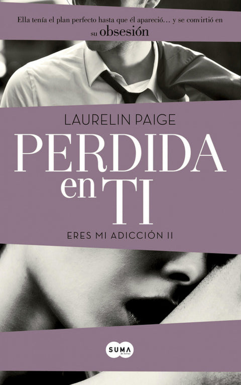  Perdida en ti. Eres mi adicción II 
