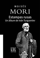  Estampas rusas. Un álbum de Iván Turgueniev 