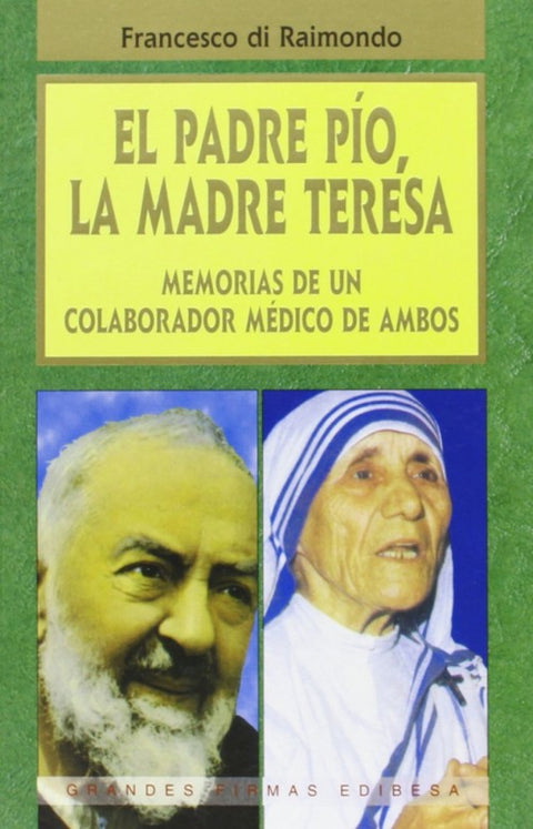  El Padre Pío, la Madra Teresa 