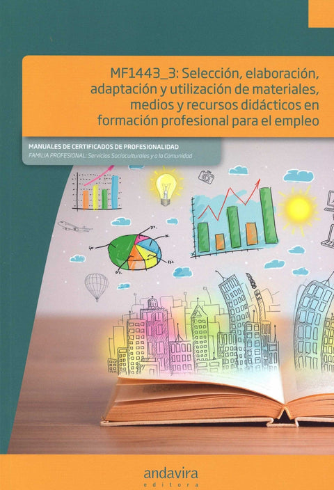  SELECCIÓN, ELABORACIÓN, ADAPTACIÓN Y UTILIZACION DE MATERIALES 