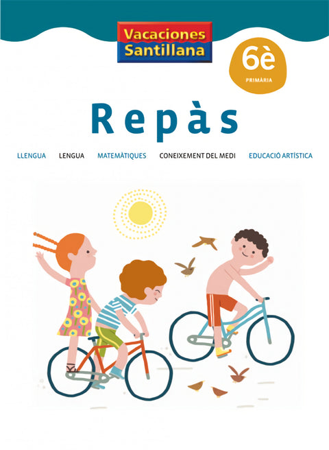  VACANCES QUADERN REPAS 6 EDUCACIO PRIMARIA GRUP PROMOTOR 