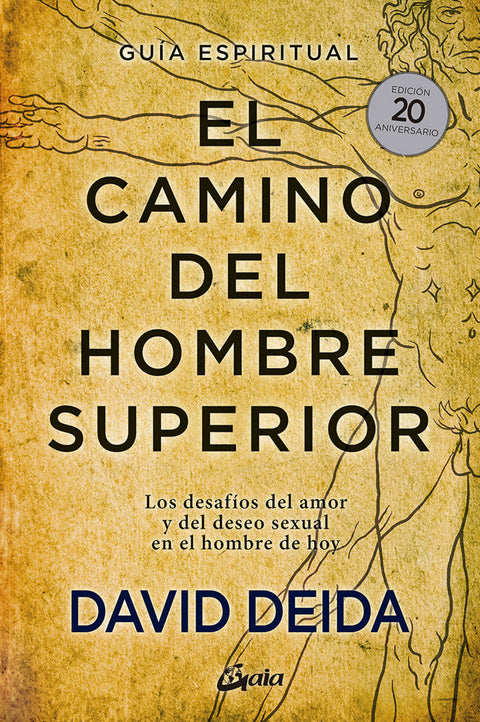  El camino del hombre superior. Guía espiritual. EDICIÓN 20 ANIVERSARIO 