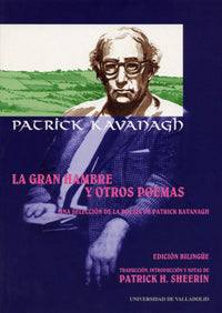  Gran Hambre Y Otros Poemas, La. Una Selección De Poemas De Patrick Kavanagh 