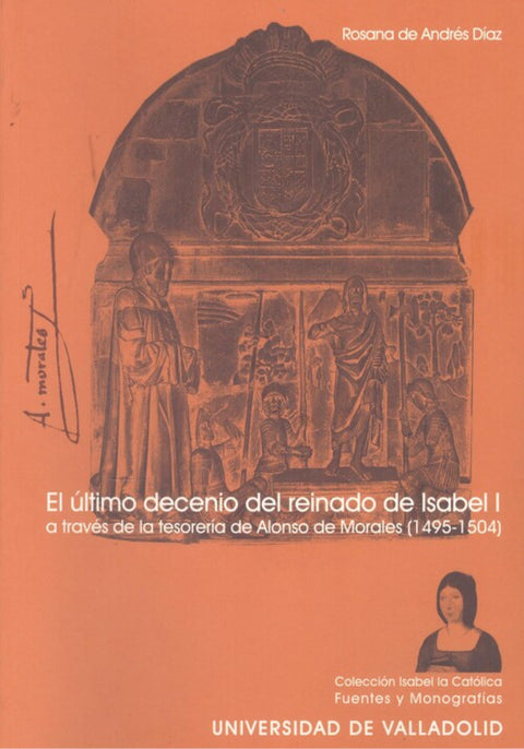  Ultimo Decenio Del Reinado De Isabel I A Través De La Tesorería De A. De Morales (1495-1504), El 