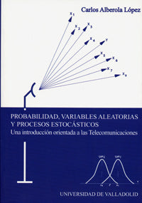  Probabilidad, Variables Aleatorias Y Procesos Estocásticos. Una Introduc. Orientada A Las Telec 
