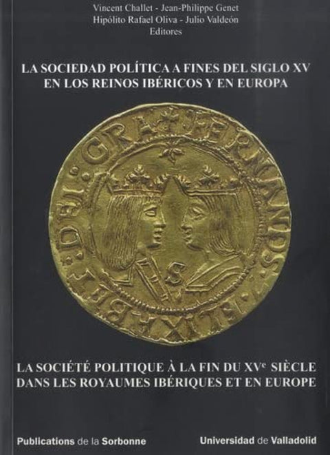  Sociedad Política A Fines Del Siglo Xv En Los Reinos Ibéricos Y En Europa, La 