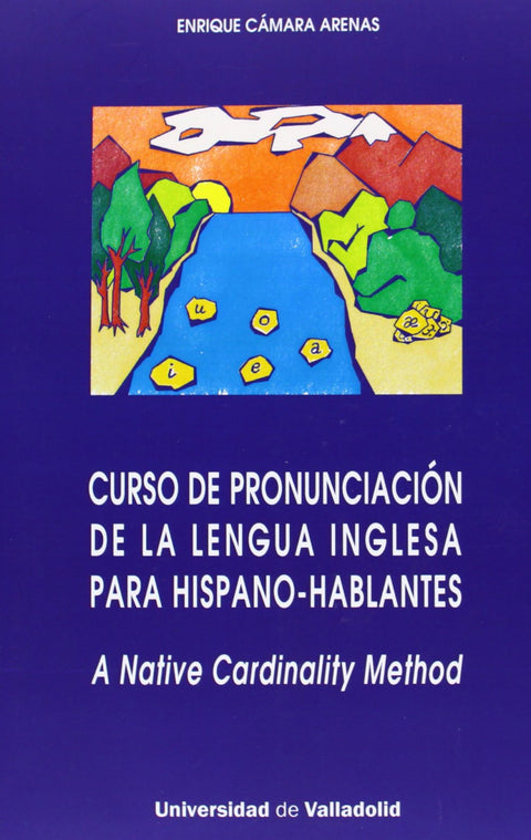  Curso De Pronunciación De La Lengua Inglesa Para Hispano-hablantes. A Native Cardinality Method 