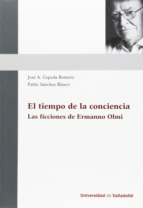  Tiempo De La Conciencia, El. Las Ficciones De Ermanno Olmi. 