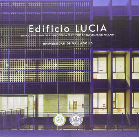  Edificio Lucía. Edificio Para Lanzadera Universitaria De Centros De Investigación Aplicada 