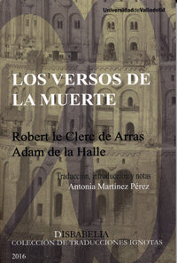  Versos De La Muerte, Los. Robert Le Clerc De Arras, Adam De La Halle. 