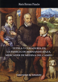  TUTELA Y CURADURÍA EN LA FAMILIA DE HERNANDO DAZA, MERCADER DE MEDINA DEL CAMPO 