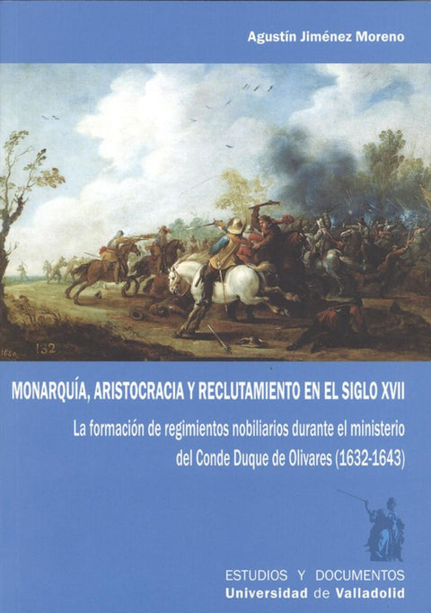  MONARQUÍA ARISTOCRACIA Y RECLUTAMIENTO EN EL SIGLO XVII 