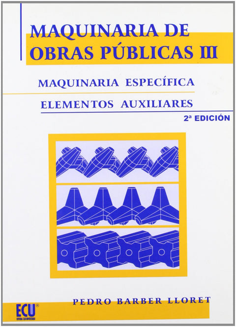  Maquinaria de obras públicas III: Maquinaria específica y elementos auxiliares 