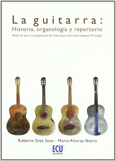  La guitarra: Historia, organología y repertorio 
