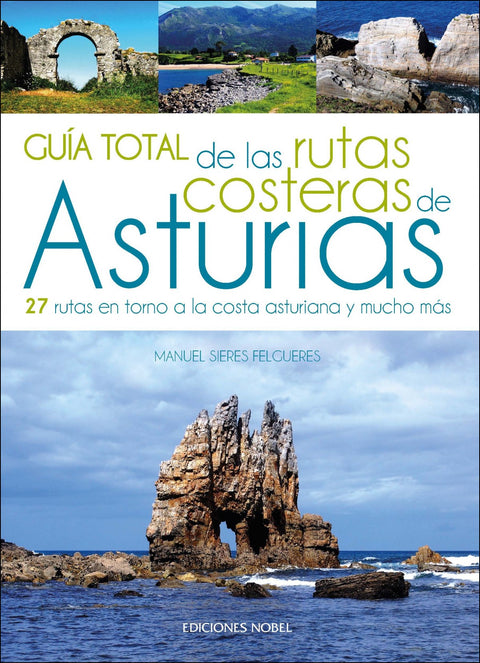  GUÍA TOTAL DE LAS RUTAS COSTERAS DE ASTURIAS 