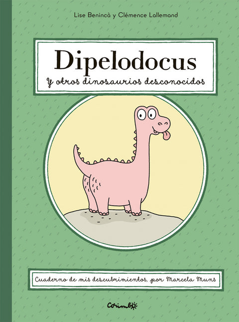 DIPELODOCUS Y OTROS DINOSAURIOS DESCONOCIDOS 