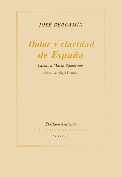  Dolor y claridad en España: cartas a Maria Zambrano 