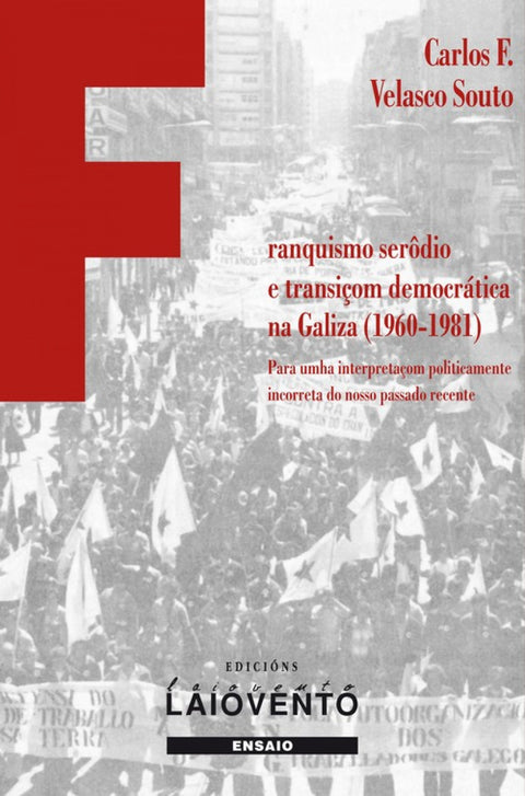  FRANQUISMO SERÔDIO E TRASIÇOM DEMOCRÁTICA NA GALIZA (1960 