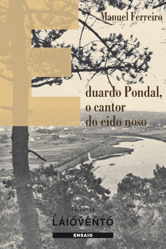  Eduardo Pondal, o cantor do eido noso 