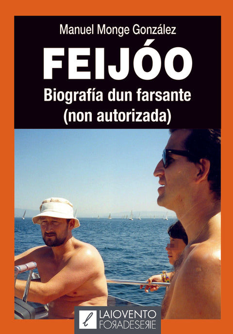  Feijóo. Biografía dun farsante 