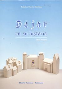  BÉjar en su historia.(LIBRO III) 