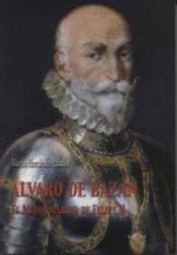  ALVARO DE BAZAN 'EL MEJOR MARINO DE FELIPE II 