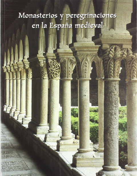  Monasterios y peregrinaciones en la España medieval 