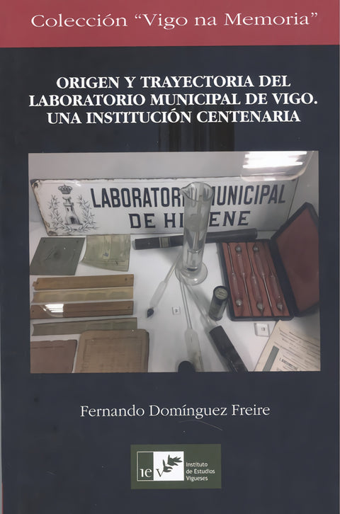  ORIGEN Y TRAYECTORIA DEL LABORATORIO MUNICIPAL DE VIGO 