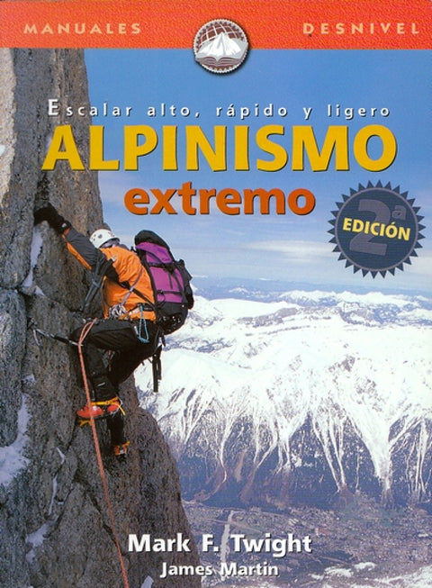  Alpinismo extremo, escalar alto, rápido y ligero 