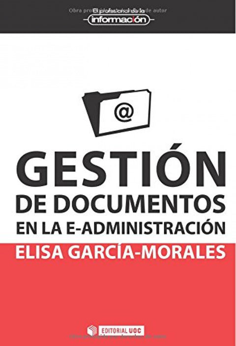  Gestión de documentos en la e-administración 