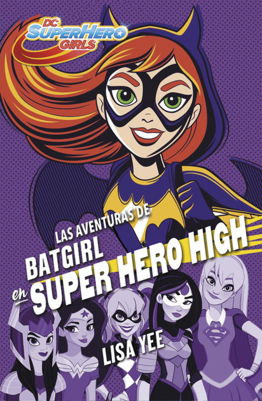  LAS AVENTURAS DE BATGIRL EN SUPER HERO HIGH 