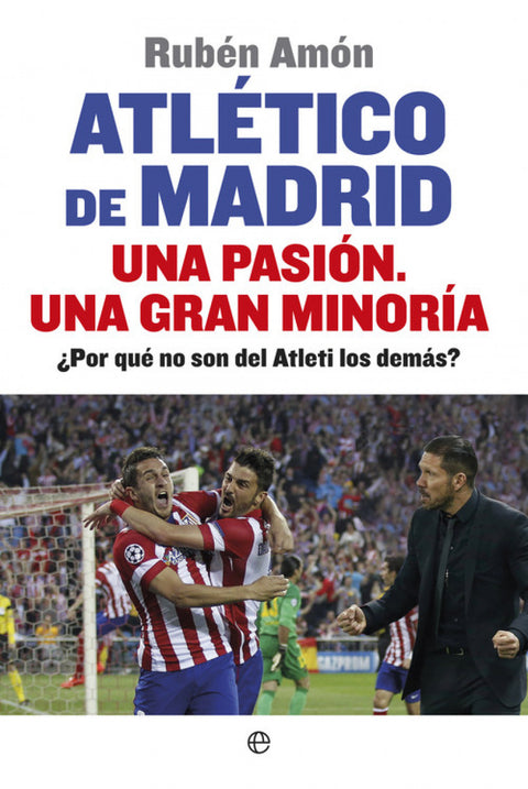  Atletico de Madrid una pasión 