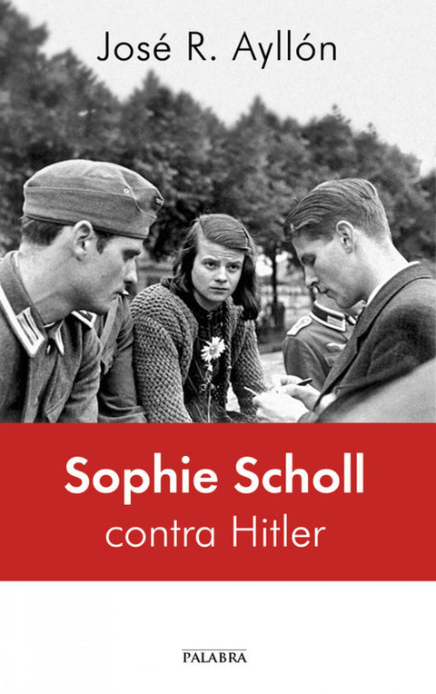  SOPHIE SCHOLL CONTRA HITLER 