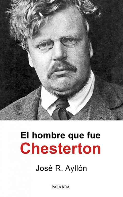  EL HOMBRE QUE FUE CHESTERTON 