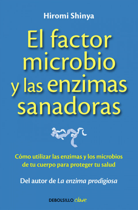  El factor microbio y las enzimas sanadoras 