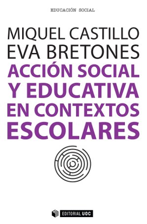  Acción social y educativa en contextos escolares 