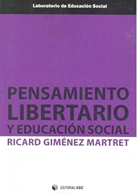 PENSAMIENTO LIBERTARIO Y EDUCACIÓN SOCIAL 