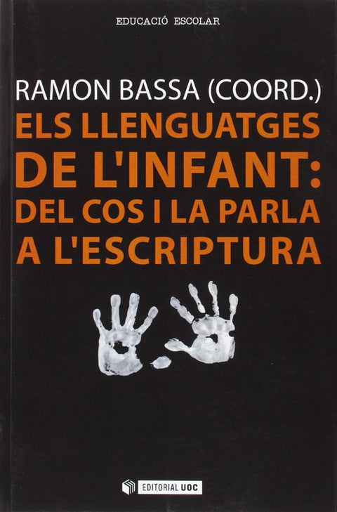  Els llenguatges de l'infant: del cos i la parla a l'escriptura 