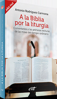  A LA BIBLIA POR LA LITURGIA (AÑO PAR) 