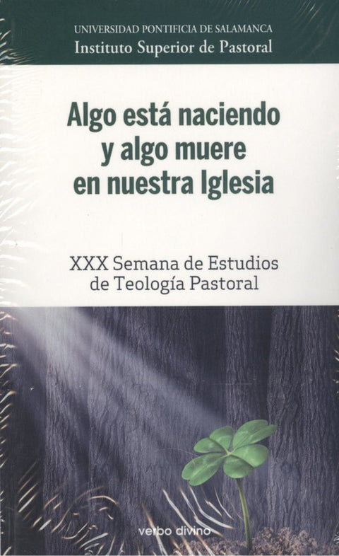  ALGO ESTÁ NACIENDO Y ALGO MUERE EN NUESTRA IGLESIA 