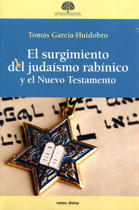  El surgimiento del judaísmo rabínico y el Nuevo Testamento 