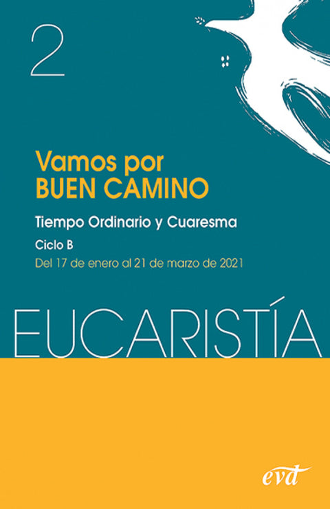  Vamos por buen camino (Eucarist¡a nº 2/2021) 