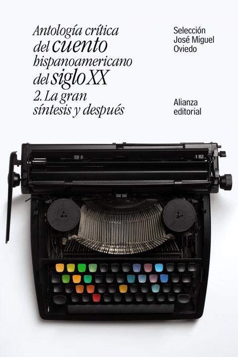  ANTOLOGíA CRíTICA DEL CUENTO HISPANOAMERICANO DEL SIGLO XX 