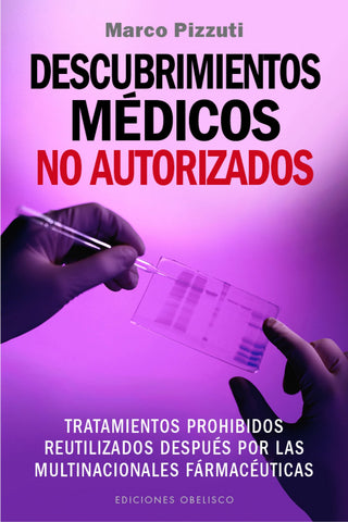  DESCUBRIMIENTOS MEDICOS NO AUTORIZADOS 