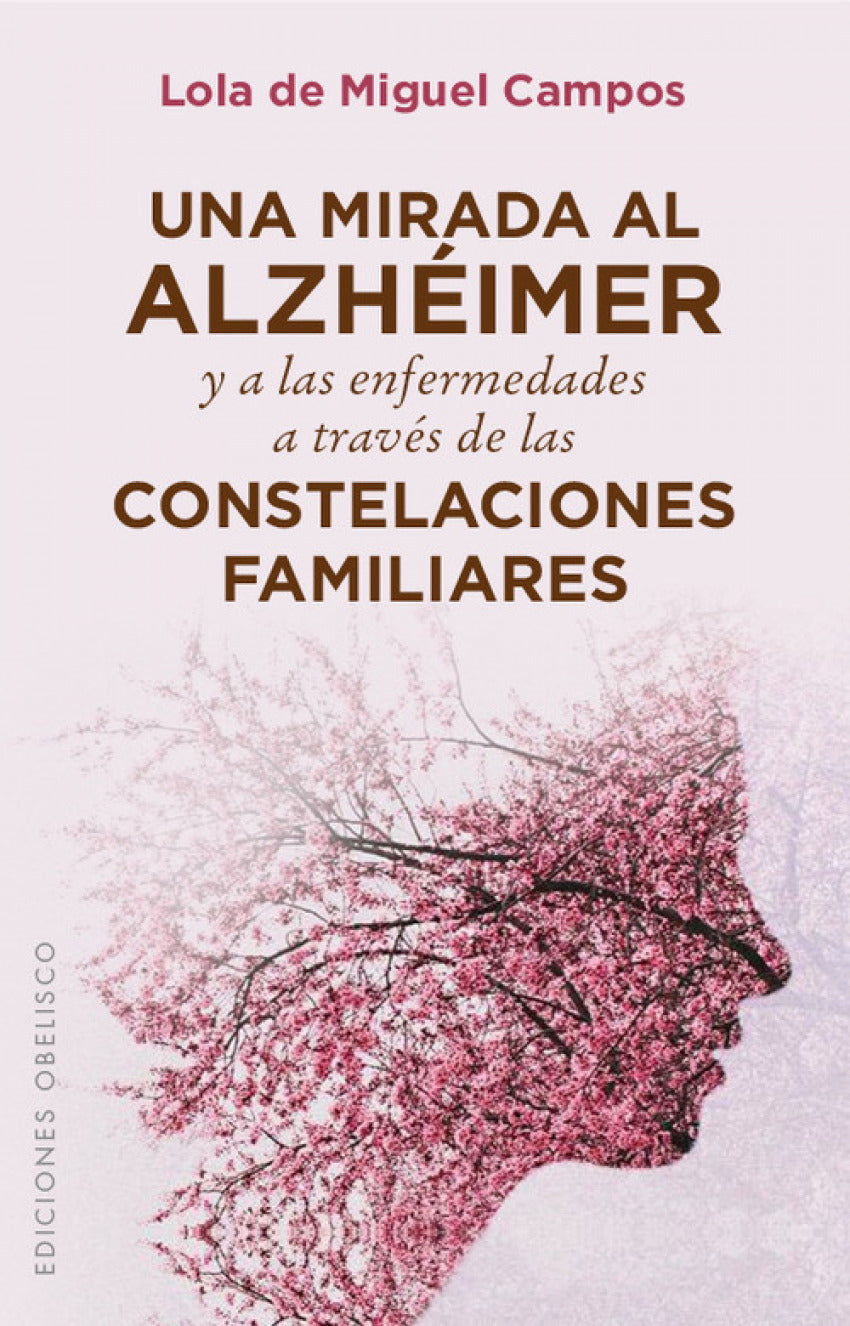  UNA MIRADA AL ALZHEIMER Y A LAS ENFERMEDADES A TRAVES DE LAS CONStelaciones familiares 