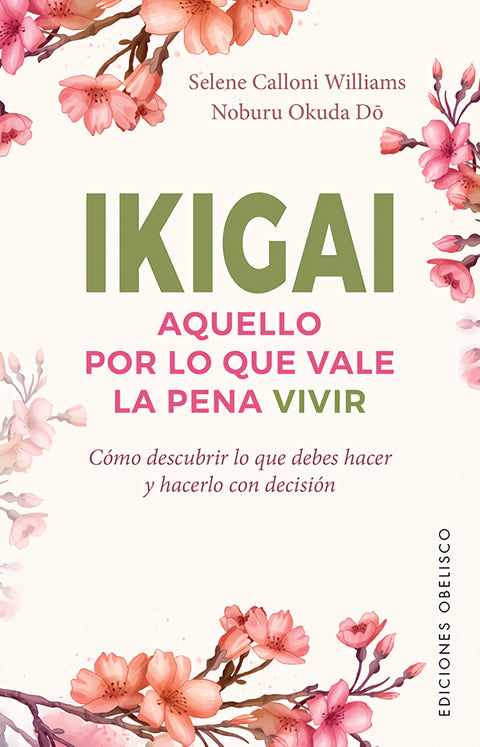  Ikigai. Aquello por lo que vale la pena vivir 