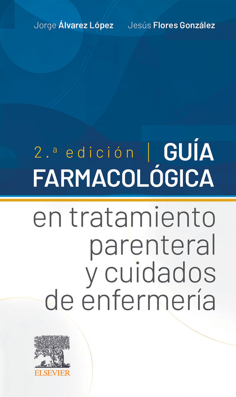  Guía farmacológica en tratamiento parenteral y cuidados de enfermería 